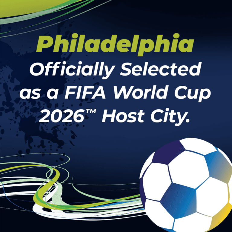 Philadelphia Officially Selected as FIFA World Cup 2026 Host City in